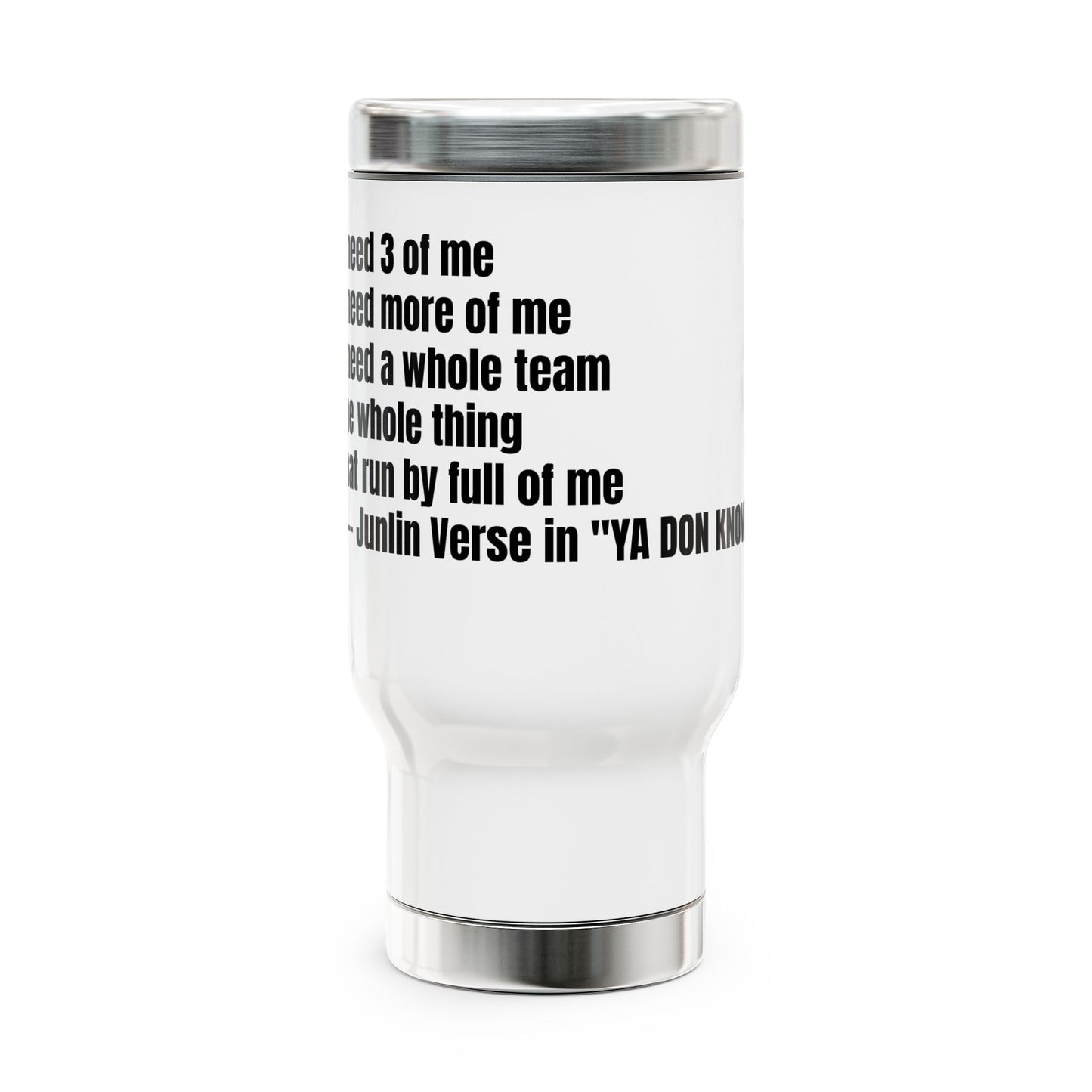 YA DON KNOW JUNLIN LYRIC TRAVEL MUG