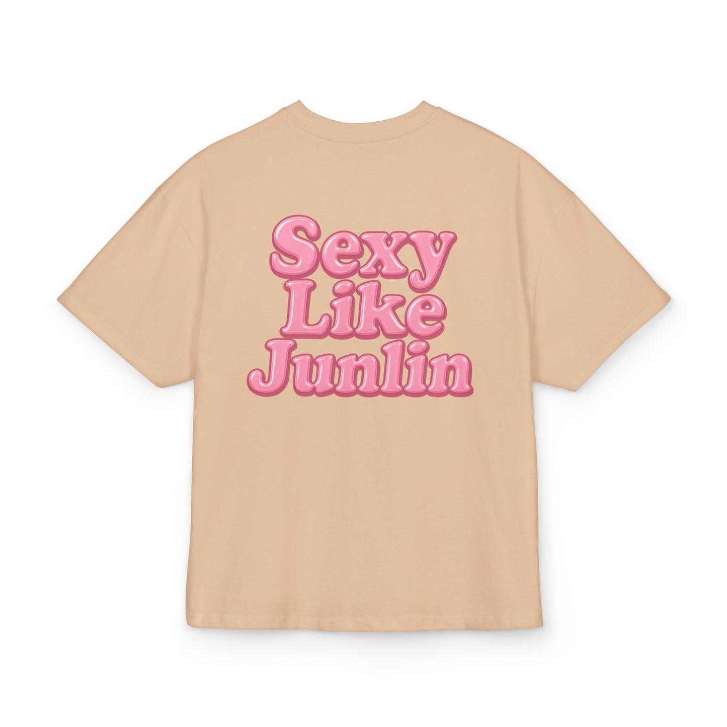 SEXY, LIKE JUNLIN TEE